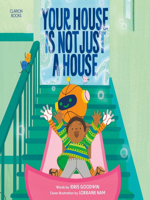 Title details for Your House Is Not Just a House by Idris Goodwin - Available